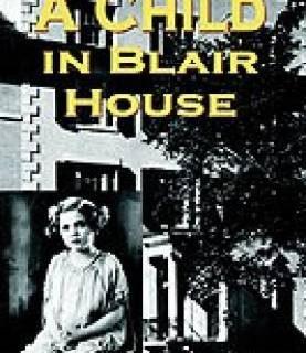A Child in Blair House (English, Paperback, Marvel Laura Blair)