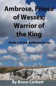 Ambrose, Prince of Wessex; Warrior of the King (English, Paperback, Corbett Bruce)