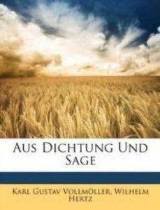Aus Dichtung Und Sage (English, Paperback, Vollmller Karl Gustav Dr)