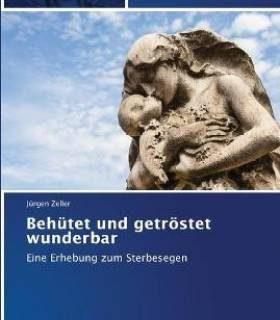 Behutet und getroestet wunderbar (German, Paperback, Zeller Jurgen)
