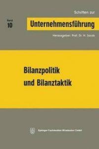 Bilanzpolitik Und Bilanztaktik (German, Paperback, Jacob Prof Dr H)