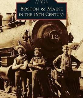 Boston & Maine in the 19th Century (English, Hardcover, Heald Bruce D PhD PH.D.)