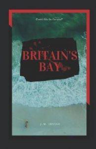 Britain's Bay (English, Paperback, Irving J M)