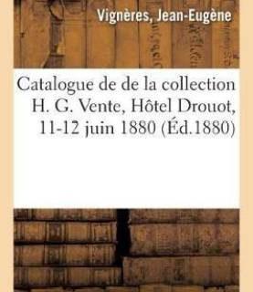 Catalogue de Dessins, Caricatures, Costumes, Illustration, Marines, Ornements, Paysages (French, Paperback, Vigneres Jean-Eugene)