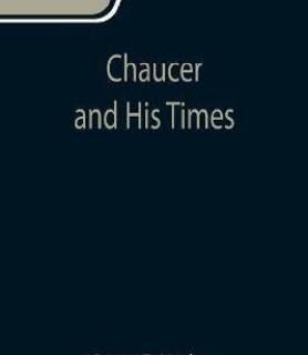 Chaucer and His Times (English, Paperback, E Hadow Grace)