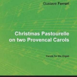 Christmas Pastourelle on two Provencal - Carols for the Organ (English, Paperback, Ferrari Gustave)
