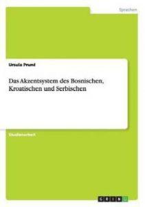 Das Akzentsystem des Bosnischen, Kroatischen und Serbischen (German, Paperback, Prunč Ursula)