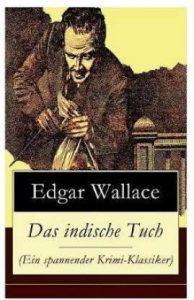 Das indische Tuch (Ein spannender Krimi-Klassiker) (English, Paperback, Wallace Edgar)