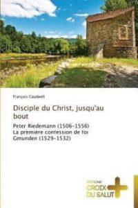 Disciple du christ, jusqu'au bout (French, Paperback, Caudwell-F)