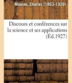 Discours Et Conferences Sur La Science Et Ses Applications (French, Paperback, Moureu Charles)
