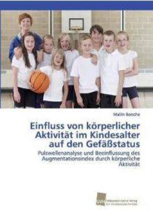 Einfluss von koerperlicher Aktivitat im Kindesalter auf den Gefassstatus (German, Paperback, Borsche Mailin)