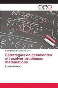 Estrategias de estudiantes al resolver problemas matematicos (Spanish, Paperback, Castillo Villanueva Karen Elizabeth)