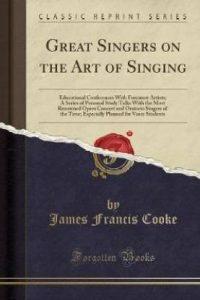 Great Singers on the Art of Singing (English, Paperback, Cooke James Francis)