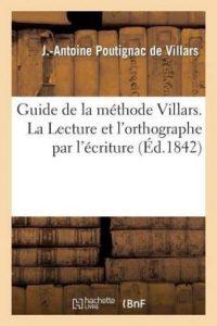 Guide de la Methode Villars. La Lecture Et l'Orthographe Par l'Ecriture (French, Paperback, Villars)