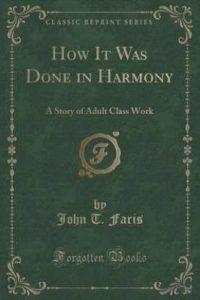 How It Was Done in Harmony (English, Paperback, Faris John T)