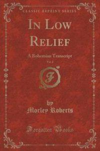 In Low Relief, Vol. 2 (English, Paperback, Roberts Morley)