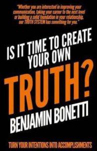 Is It Time To Create Your Own TRUTH? (English, Paperback, Bonetti Benjamin)