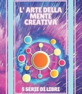 L'Arte Della Mente Creativa (Italian, Paperback, Libres Mentes)