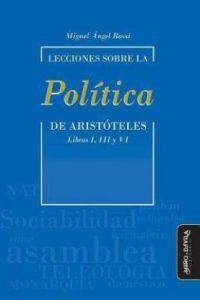 Lecciones sobre la "Politica" de Aristoteles (Spanish, Paperback, Rossi Miguel Angel)