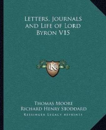 Letters, Journals and Life of Lord Byron V15 (English, Paperback, Moore Thomas)