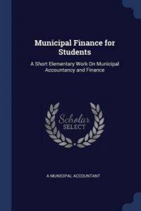 Municipal Finance for Students (English, Paperback, Accountant A Municipal)