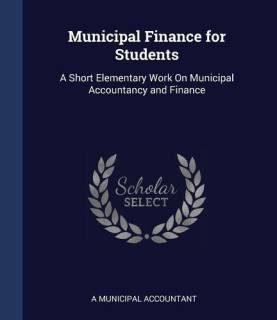 Municipal Finance for Students (English, Paperback, Accountant A Municipal)
