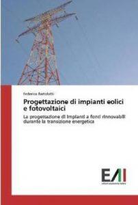Progettazione di impianti eolici e fotovoltaici (Italian, Paperback, Bartolotti Federico)