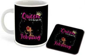 whats your kick Queens are Born in February Designer Printed White Ceramic Coffee with Coaster, Tea, Milk, Best Birthday Gifts - D10 Ceramic Coffee Mug (325 ml)