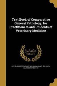 Text Book of Comparative General Pathology, for Practitioners and Students of Veterinary Medicine (English, Paperback, unknown)