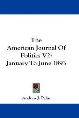 The American Journal Of Politics V2 (English, Paperback, unknown)
