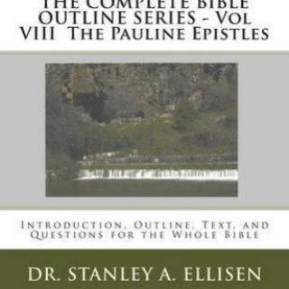 THE COMPLETE BIBLE OUTLINE SERIES - Vol VIII The Pauline Epistles (English, Paperback, Ellisen Th D Stanley a)