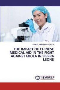 The Impact of Chinese Medical Aid in the Fight Against Ebola in Sierra Leone (English, Paperback, Pearce Samuel Mansaray)