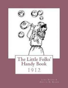 The Little Folks' Handy Book (English, Paperback, Beard Adelia D)