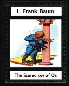 The Scarecrow of Oz (1915), by L.Frank Baum and John R.Neill (illustrated) (English, Paperback, Neill John R)