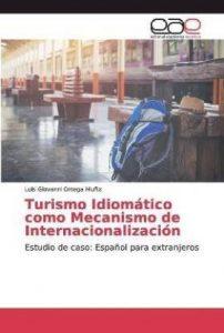 Turismo Idiomatico como Mecanismo de Internacionalizacion (Spanish, Paperback, Ortega Muniz Luis Giovanni)