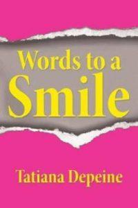 Words to a Smile (English, Paperback, Depeine Tatiana)