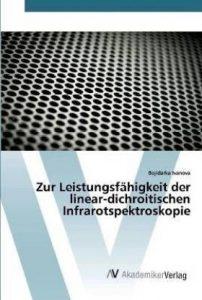 Zur Leistungsfahigkeit der linear-dichroitischen Infrarotspektroskopie (German, Paperback, Ivanova Bojidarka)