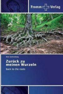 Zuruck zu meinen Wurzeln (German, Paperback, Schneiberg Anni)